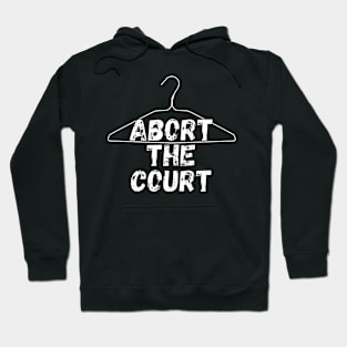 Abort The Court Shirt Hoodie